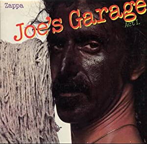 Joe's Garage by Frank Zappa