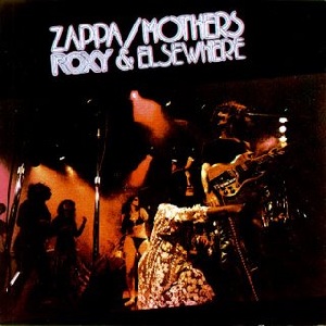 Roxy & Elsewhere by Frank Zappa